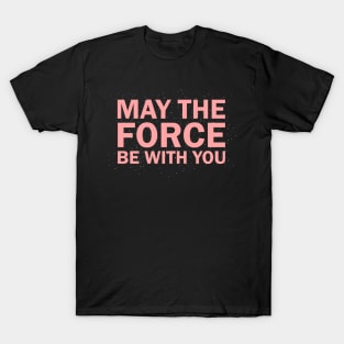 Funny Quote  - Pink Version T-Shirt